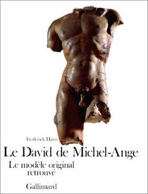 Le David de Michel-Ange : Le Modle original retrouv
