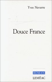 Douce France: Roman (French Edition)