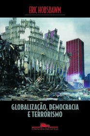 Globalizacao, Democracia e Terrorismo (Em Portugues do Brasil)