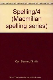 Spelling/4 (Macmillan spelling series)
