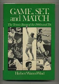 Game, set, and match ;: The tennis boom of the 1960's and 70's