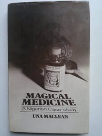 Magical Medicine: Nigerian Case-study