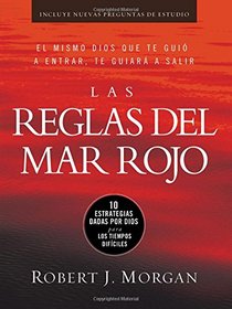 Las reglas del Mar Rojo: 10 estrategias dadas por Dios para los tiempos difciles (Spanish Edition)