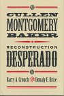 Cullen Montgomery Baker, Reconstruction Desperado