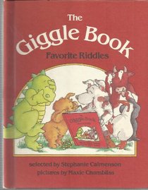 The Giggle book: Favorite riddles (A Parents magazine read aloud original)