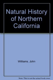 Natural History of Northern California