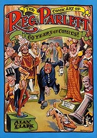 Comic Art of Reg Parlett: 60 Years of Comics