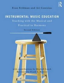 Instrumental Music Education: Teaching with the Musical and Practical in Harmony