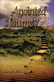 Anointed Journey: Going Beyond the Four Walls