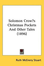 Solomon Crows Christmas Pockets And Other Tales (1896)