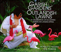 Garish Gardens Outlandish Lawns