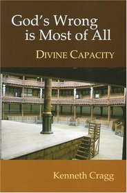 God's Wrong Is Most of All: Divine Capacity
