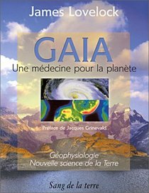 Gaia : Une medecine pour la planete (French Edition)