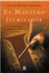El Maestro Iluminador/ the Illuminating Teacher (Nueva Historia) (Spanish Edition)