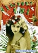 Century Girl: 100 Years in the Life of Doris Eaton Travis Last Living Star of the Ziegfeld Follies