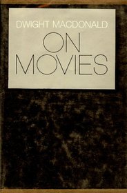 Dwight Macdonald on movies