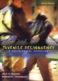 Juvenile Delinquency : A Sociological Approach (6th Edition)