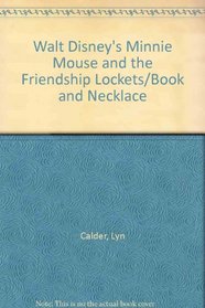 Walt Disney's Minnie Mouse and the Friendship Lockets/Book and Necklace