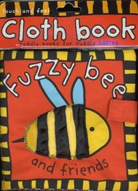 Fuzzy Bee and Friends (Cloth Books)