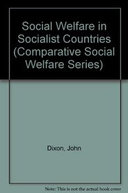 Social Welfare in Socialist Countries (Comparative Social Welfare Series)