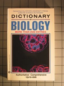 Dictionary of Biology: Derived from the Concise Science Dictionary