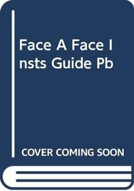 Face A Face Insts Guide Pb