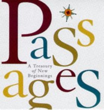 Passages: A Treasury of New Beginnings