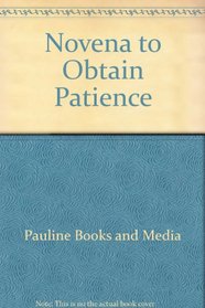 Novena to Obtain Patience (Scripture Novenas)
