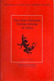 Pan Chao : Foremost Woman Scholar of China (Michigan Classics in Chinese Studies)