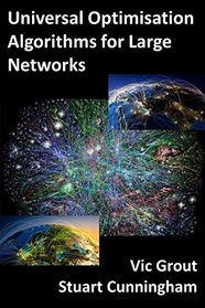 Universal Optimisation Algorithms for Large Networks