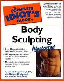 The Complete Idiot's Guide to Body Sculpting Illustrated (The Complete Idiot's Guide)