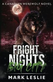 Fright Nights, Big City (Canadian Werewolf, Bk 4)