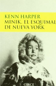 Minik, El Esquimal De Nueva York (Spanish Edition)