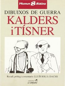 Dibuixos de guerra a l'Esquella de la Torratxa (Serie Humor i satira) (Catalan Edition)