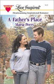 A Father's Place (Hometown Heroes, Bk 4) (Love Inspired, No 153)