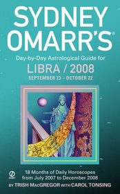 Sydney Omarr's Day-By-Day Astrological Guide For The Year 2008: Libra (Sydney Omarr's Day By Day Astrological Guide for Libra)