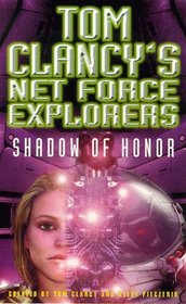 Shadow of Honor (Tom Clancy's Net Force Explorers)