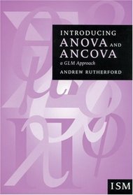 Introducing Anova and Ancova : A GLM Approach (Introducing Statistical Methods series)