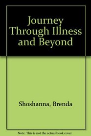 Journey Through Illness and Beyond