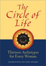 The Circle of Life: Thirteen Archetypes for Every Woman