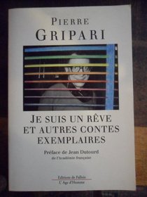Je suis un reve et autres contes exemplaires (French Edition)