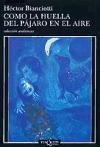 Como La Huella Del Pajaro En El Aire (Spanish Edition)
