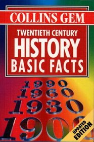 Twentieth Century History: Basic Facts (Collins Gem Basic Facts)