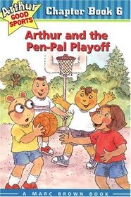 Arthur and the Pen-Pal Playoff (Arthur Good Sports, Bk 6)