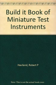 Build it Book of Miniature Test Instruments
