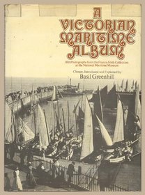 Victorian Maritime Album: 100 Photographs from the Francis Frith Collection at the National Maritime Museum