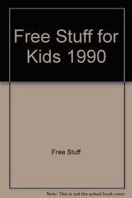 Free Stuff for Kids, 1990