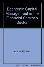 Economic Capital Management in the Financial Services Sector