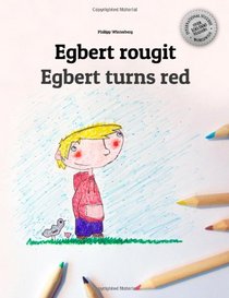 Egbert rougit/Egbert turns red: Un livre  colorier pour les enfants (Edition bilingue franais-anglais) (French Edition)