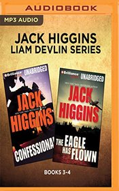 Jack Higgins - Liam Devlin Series: Books 3-4: Confessional, The Eagle Has Flown